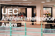 UEC Ambient Intelligence Agora